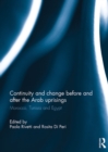 Continuity and change before and after the Arab uprisings : Morocco, Tunisia, and Egypt - eBook