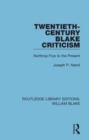 Twentieth-Century Blake Criticism : Northrop Frye to the Present - eBook