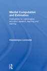 Mental Computation and Estimation : Implications for mathematics education research, teaching and learning - eBook