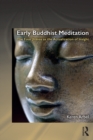 Early Buddhist Meditation : The Four Jhanas as the Actualization of Insight - Keren Arbel