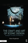 The Craft and Art of Scenic Design : Strategies, Concepts, and Resources - eBook