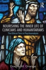 Nourishing the Inner Life of Clinicians and Humanitarians : The Ethical Turn in Psychoanalysis - eBook