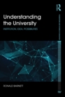 Understanding the University : Institution, idea, possibilities - eBook