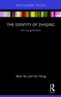 The Identity of Zhiqing : The Lost Generation - eBook