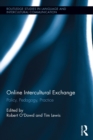 Online Intercultural Exchange : Policy, Pedagogy, Practice - eBook