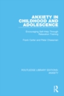 Anxiety in Childhood and Adolescence : Encouraging Self-Help Through Relaxation Training - eBook