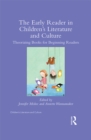 The Early Reader in Children’s Literature and Culture : Theorizing Books for Beginning Readers - eBook