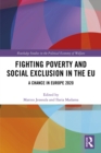 Fighting Poverty and Social Exclusion in the EU : A Chance in Europe 2020 - eBook