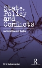State, Policy and Conflicts in Northeast India - eBook