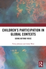 Children’s Participation in Global Contexts : Going Beyond Voice - eBook