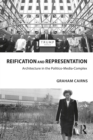Reification and Representation : Architecture in the Politico-Media-Complex - eBook
