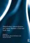 Globalization, Industrialization and Labour Markets in East and South Asia - eBook