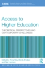 Access to Higher Education : Theoretical perspectives and contemporary challenges - eBook