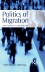 Politics of Migration : Indian Emigration in a Globalized World - A. Didar Singh