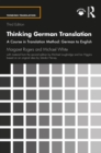 Thinking German Translation : A Course in Translation Method: German to English - eBook