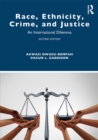 Race, Ethnicity, Crime, and Justice : An International Dilemma - eBook