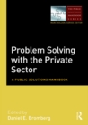 Problem Solving with the Private Sector : A Public Solutions Handbook - eBook