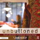 Unbuttoned : The Art and Artists of Theatrical Costume Design - eBook