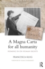 A Magna Carta for all Humanity : Homing in on Human Rights - eBook