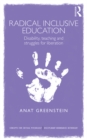 Radical Inclusive Education : Disability, teaching and struggles for liberation - eBook