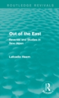Out of the East (Routledge Revivals) : Reveries and Studies in New Japan - eBook