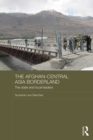 The Afghan-Central Asia Borderland : The State and Local Leaders - eBook