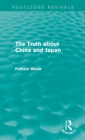 The Truth about China and Japan (Routledge Revivals) - eBook