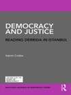 Democracy and Justice : Reading Derrida in Istanbul - eBook
