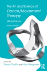 The Art and Science of Dance/Movement Therapy : Life Is Dance - eBook