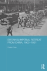 Britain's Imperial Retreat from China, 1900-1931 - eBook