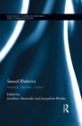 Sexual Rhetorics : Methods, Identities, Publics - eBook