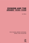 Zionism and the Arabs, 1936-1939 (RLE Israel and Palestine) - eBook