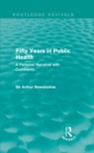 Fifty Years in Public Health (Routledge Revivals) : A Personal Narrative with Comments - eBook