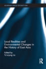 Local Realities and Environmental Changes in the History of East Asia - Ts'ui-Jung Liu