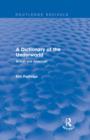 A Dictionary of the Underworld (Routledge Revivals) : British and American - eBook