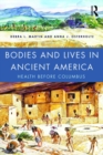 Bodies and Lives in Ancient America : Health Before Columbus - eBook