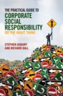 The Practical Guide to Corporate Social Responsibility : Do the Right Thing - eBook