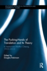 The Pushing-Hands of Translation and its Theory : In memoriam Martha Cheung, 1953-2013 - eBook