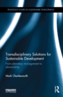 Transdisciplinary Solutions for Sustainable Development : From planetary management to stewardship - eBook