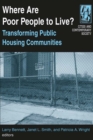 Where are Poor People to Live?: Transforming Public Housing Communities : Transforming Public Housing Communities - eBook