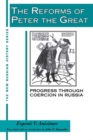 The Reforms of Peter the Great : Progress Through Violence in Russia - eBook