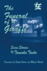 The Funeral of a Giraffe : Seven Stories - eBook