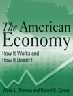 The American Economy : How it Works and How it Doesn't - eBook