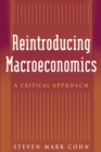 Reintroducing Macroeconomics : A Critical Approach - eBook