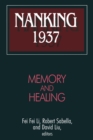 Nanking 1937 : Memory and Healing - eBook