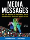 Media Messages : What Film, Television, and Popular Music Teach Us About Race, Class, Gender, and Sexual Orientation - eBook