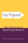 Go Figure! New Directions in Advertising Rhetoric - eBook