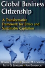 Global Business Citizenship: A Transformative Framework for Ethics and Sustainable Capitalism : A Transformative Framework for Ethics and Sustainable Capitalism - eBook