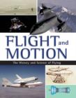 Flight and Motion : The History and Science of Flying - Dale Anderson
