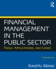Financial Management in the Public Sector : Tools, Applications and Cases - eBook